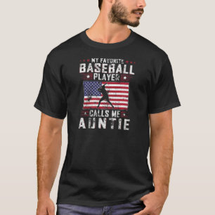 Womens My Favourite Baseball Player Calls Me Aunti T-Shirt