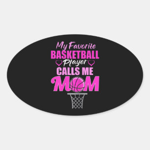 Womens My Favourite Basketball Player Calls Me Mum Oval Sticker