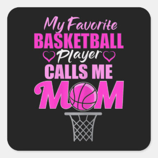 Womens My Favourite Basketball Player Calls Me Mum Square Sticker