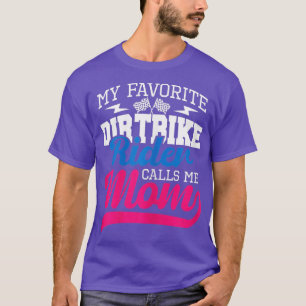 Womens My Favourite Dirt Bike Rider Calls Me Mum   T-Shirt