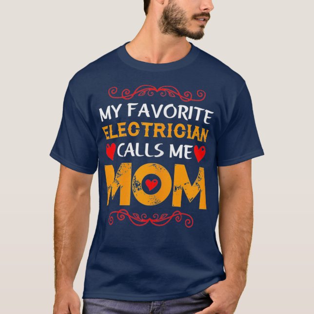 Womens My favourite electrician calls me mum mum T-Shirt (Front)