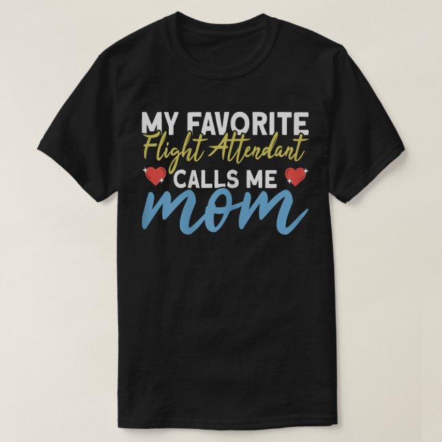 Womens My Favourite Flight Attendant Calls Me Mum  T-Shirt (Design Front)