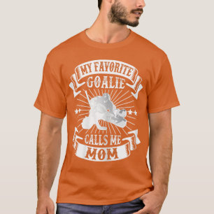Womens My Favourite Goalie Calls Me Mum Ice Hockey T-Shirt