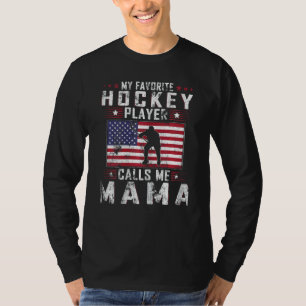 Womens My Favourite Hockey Player Calls Me Mama Mo T-Shirt