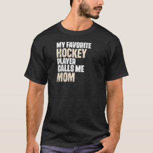 Womens My Favourite Hockey Player Calls Me Mum T-Shirt
