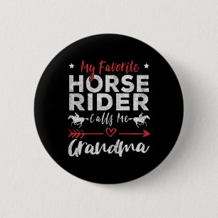 Womens My Favourite Horse Rider Calls Me Grandma H 6 Cm Round Badge