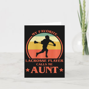 Womens My Favourite Lacrosse Player Calls Me Aunt Card
