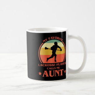 Womens My Favourite Lacrosse Player Calls Me Aunt Coffee Mug