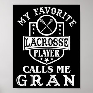 Womens My Favourite Lacrosse Player Calls Me Gran Poster