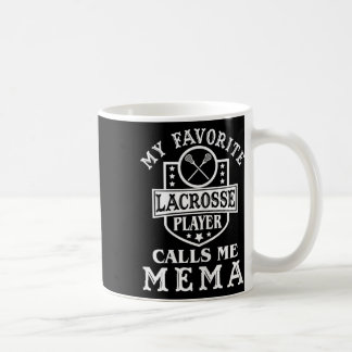 Womens My Favourite Lacrosse Player Calls Me Mema Coffee Mug