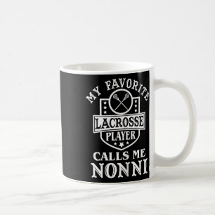 Womens My Favourite Lacrosse Player Calls Me Nonni Coffee Mug