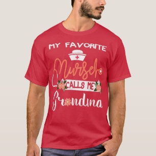 Womens My Favourite Nurse Calls Me Grandma Flower T-Shirt