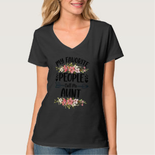 Womens My Favourite People Call Me Aunt Mother's D T-Shirt
