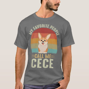 Womens My Favourite People Call Me Cece Cute Corgi T-Shirt