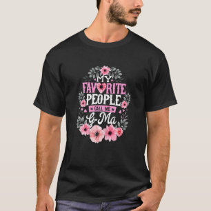 Womens My Favourite People Call Me G Ma  Mothers D T-Shirt