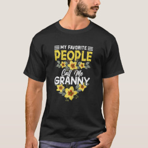 Womens My Favourite People Call Me Granny Flower F T-Shirt