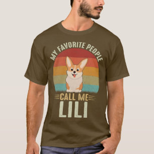 Womens My Favourite People Call Me Lili Cute Corgi T-Shirt