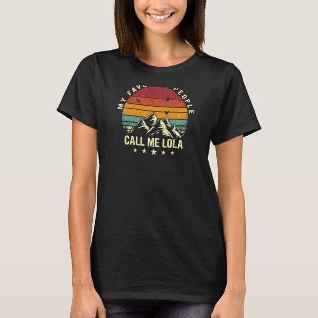 Womens My Favourite People Call Me Lola Cool Mothe T-Shirt (Front)