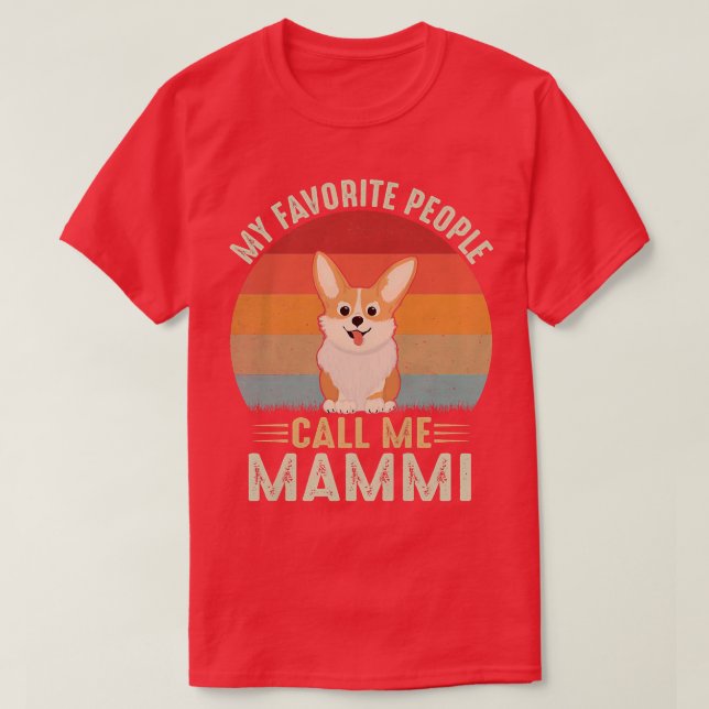 Womens My Favourite People Call Me Mammi Cute Corg T-Shirt (Design Front)