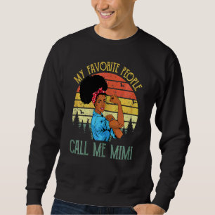 Womens My Favourite People Call Me Mimi Mother's D Sweatshirt
