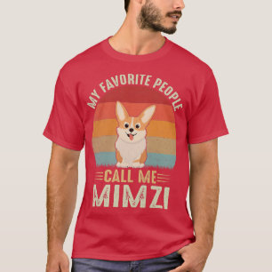 Womens My Favourite People Call Me Mimzi Cute Corg T-Shirt