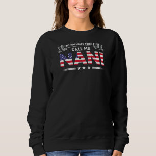 Womens My Favourite People Call Me Nani Usa Flag G Sweatshirt