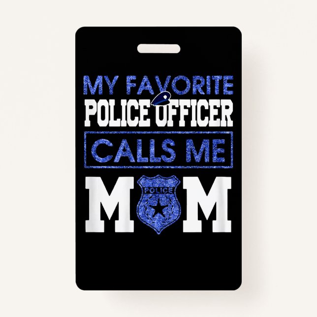 Womens My Favourite Police Officer Calls Me Mum ID Badge (Front)