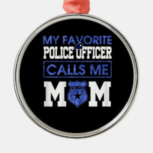 Womens My Favourite Police Officer Calls Me Mum Metal Tree Decoration