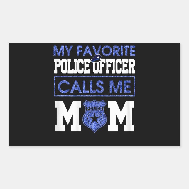 Womens My Favourite Police Officer Calls Me Mum Rectangular Sticker (Front)