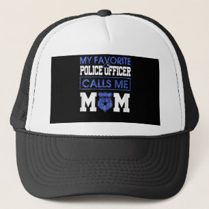 Womens My Favourite Police Officer Calls Me Mum Trucker Hat