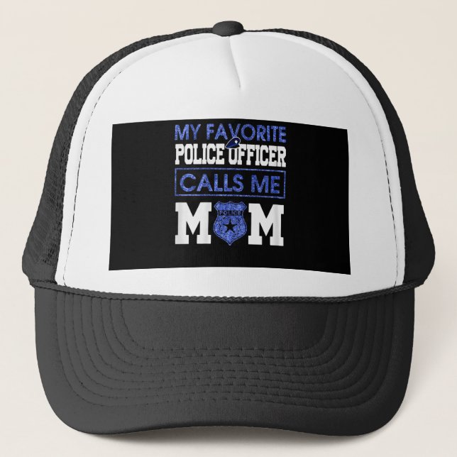 Womens My Favourite Police Officer Calls Me Mum Trucker Hat (Front)