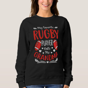 Womens My Favourite Rugby Player Calls Me Grandma  Sweatshirt