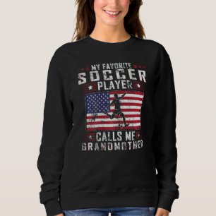 Womens My Favourite Soccer Player Calls Me Grandmo Sweatshirt