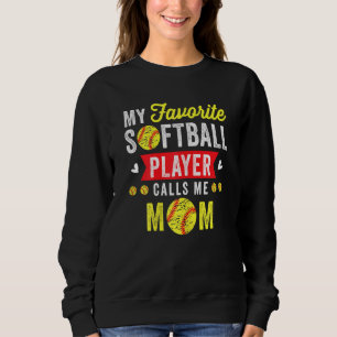 Womens My Favourite Softball Player Calls Me Mum S Sweatshirt