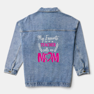 Womens My Favourite Teacher Calls Me Mum 1 Denim Jacket