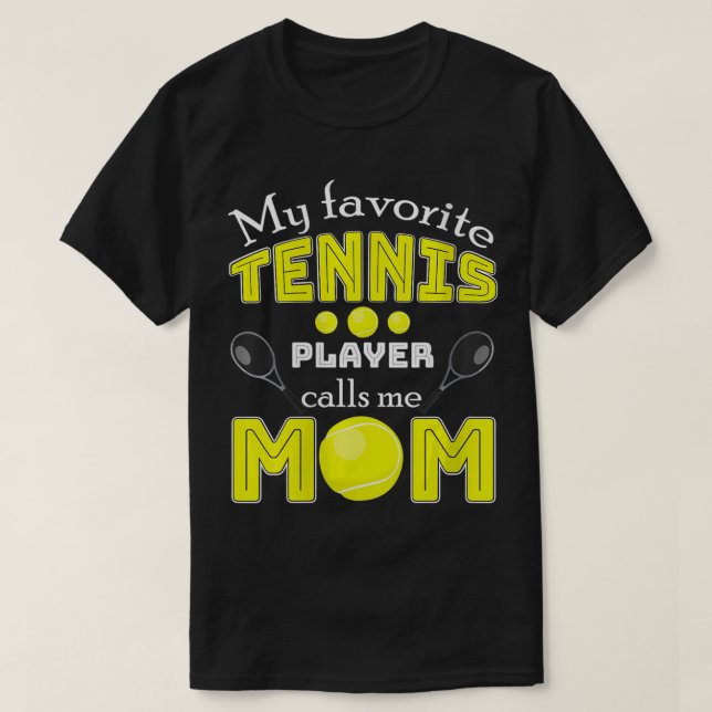 Womens My favourite tennis player calls me mum gif T-Shirt (Design Front)