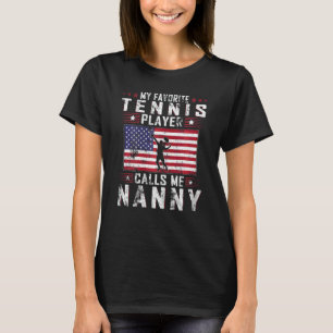 Womens My Favourite Tennis Player Calls Me Nanny M T-Shirt