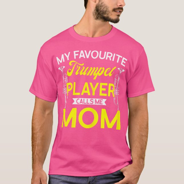 Womens My Favourite Trumpet Player Calls Me Mum Tr T-Shirt (Front)