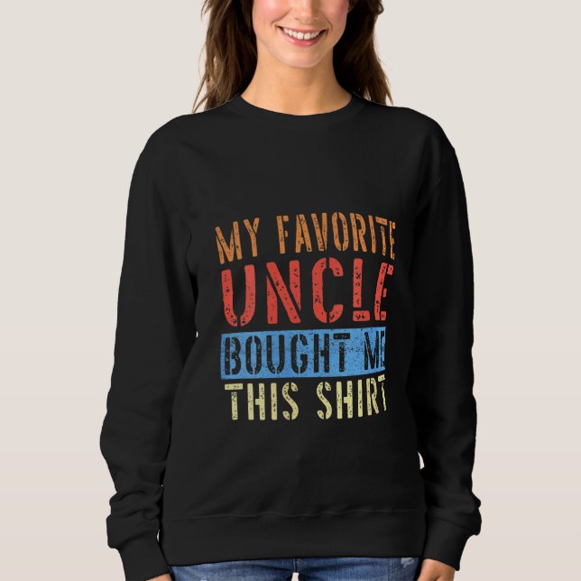 Womens My Favourite Uncle Bought Me This Shirt Fun (Front)
