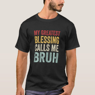 Womens My Greatest Blessing Calls Me Bruh Grandpar T-Shirt