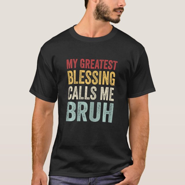 Womens My Greatest Blessing Calls Me Bruh Grandpar T-Shirt (Front)