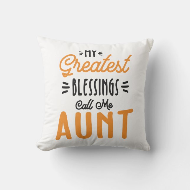 Womens My Greatest Blessings Call Me Aunt Cushion (Front)