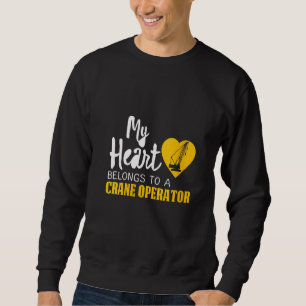 Womens My Heart Belongs to a Crane Operator Mum wi Sweatshirt