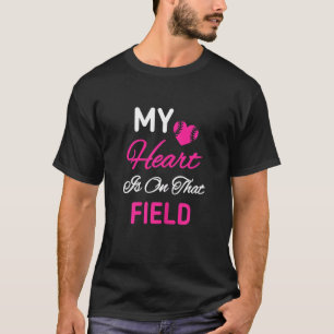 Womens My Heart Is On That Field Baseball Softball T-Shirt