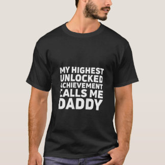 Womens My Highest Unlocked Achievement Calls Me Da T-Shirt