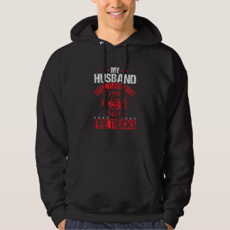 Womens My Husband Still Plays Fire Trucks  Firefig Hoodie