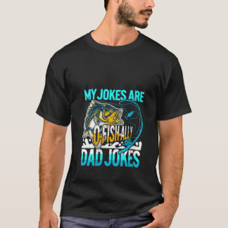 Womens My Jokes Are O fish ally Dad Jokes Fishing  T-Shirt