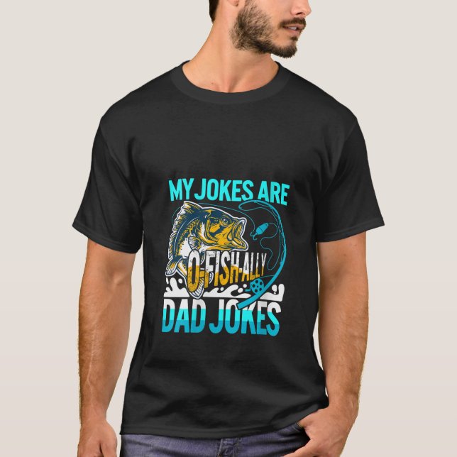 Womens My Jokes Are O fish ally Dad Jokes Fishing  T-Shirt (Front)