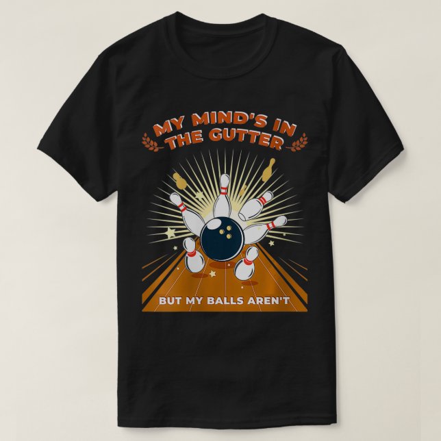 Womens My mind's in the gutter but my balls aren't T-Shirt (Design Front)