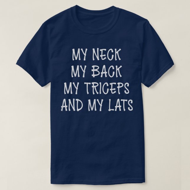 Womens My Neck My Back My Triceps And My Lats I Fi T-Shirt (Design Front)